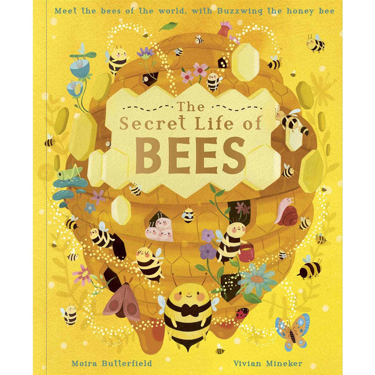 The Secret Life of Bees by Moira Butterfield & Vivian Mineker 